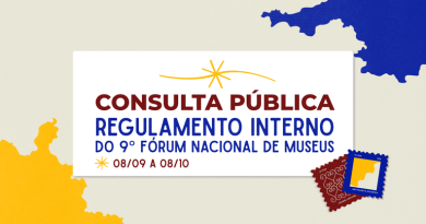 Consulta Pública sobre o Regulamento Interno do 9º Fórum Nacional de Museus