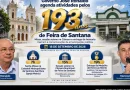 Feira de Santana completa 193 anos de emancipação político-administrativa em 18 de setembro de 2026. O Governo do prefeito José Ronaldo programou missa e entrega da Medalha de Honra ao Mérito, enquanto a Câmara Municipal, presidida pelo vereador Marcos Lima, realizará sessão solene às 15h. A programação reúne Executivo e Legislativo nas comemorações do Dia da Cidade, considerado ponto facultativo municipal.